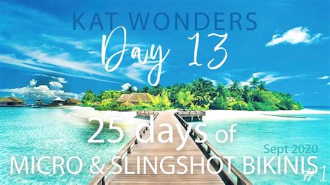 Kat wonders 25 days of micro and slingshot bikinis day 25